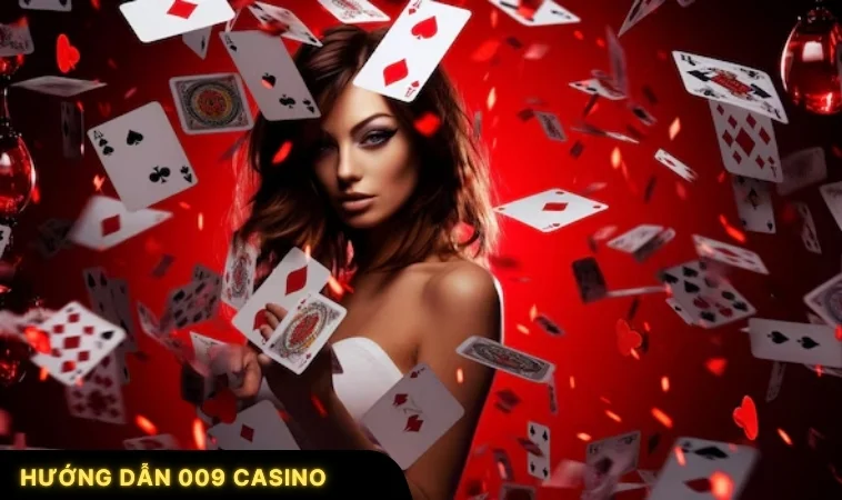 Hướng Dẫn 009 Casino